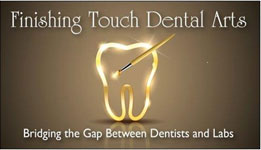 Finishing Touch Dental Arts