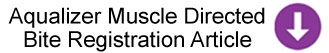 Aqualizer Muscle Directed Bite Registration Article