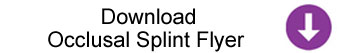 Download Occlusal Splint Flyer